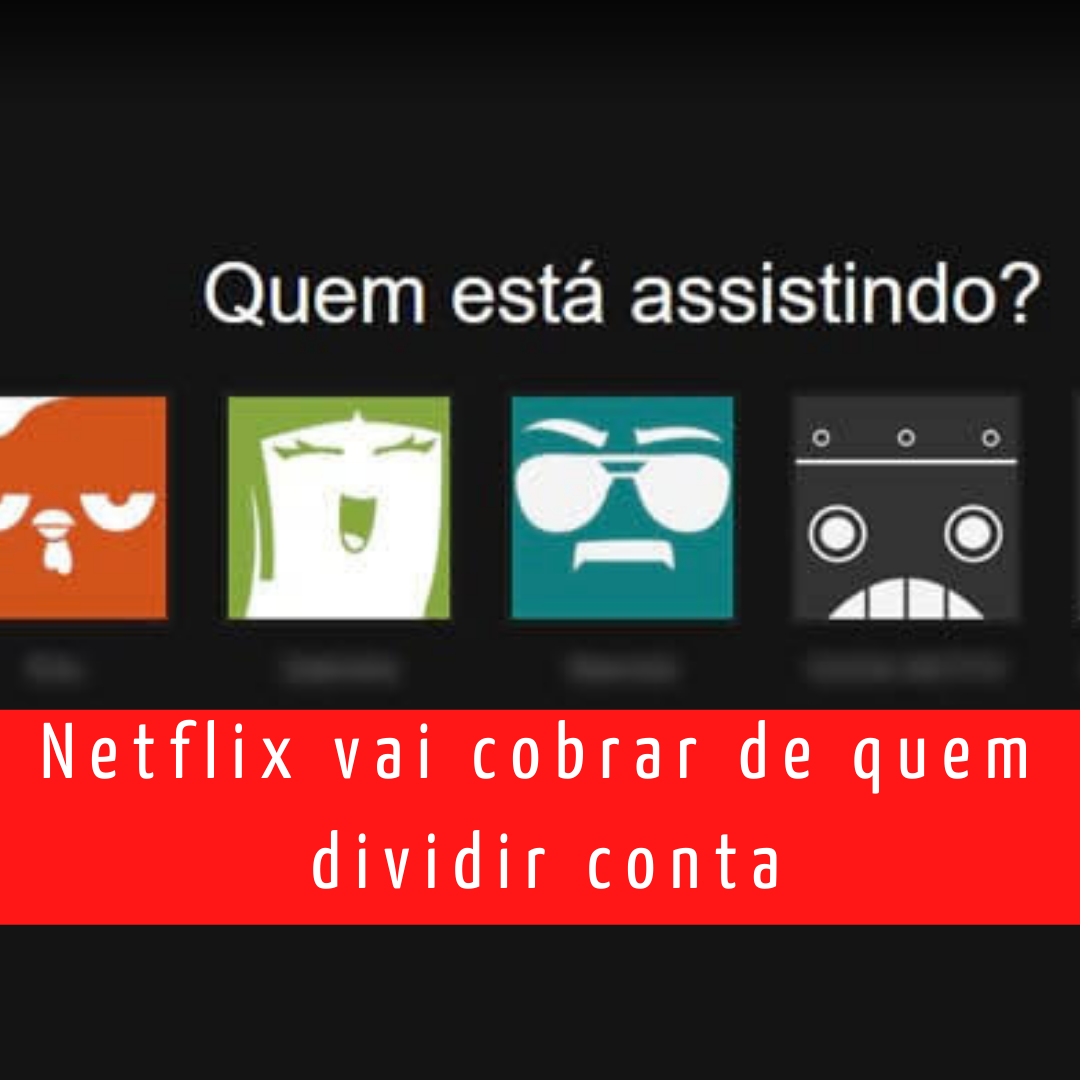 Netflix (NFLX34) adia cobrança extra para quem divide senha - BP Money